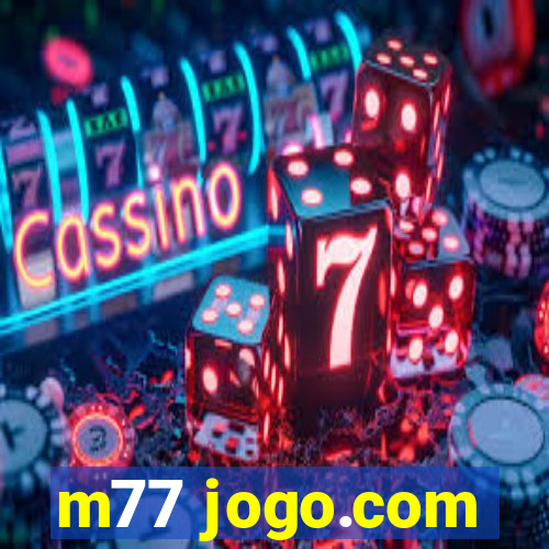 m77 jogo.com